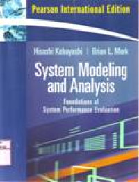 SYSTEM MODELING AND ANALYSIS : FOUNDATION OF SYSTEM PERFORMANCE EVALUATION