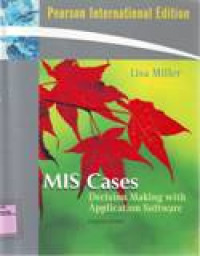 MIS CASES : DECISION MAKING WITH APPLICATION SOFTWARE