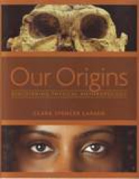 OUR ORIGINS DISCOVERING PHYSICAL ANTHROPOLOGY