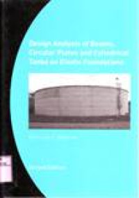 DESIGN ANALYSIS OF BEAMS, CIRCULAR PLATES AND CYLINDRICAL TANKS ON ELASTIC FOUNDATIONS