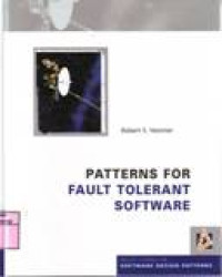 PATTERNS FOR FAULT TOLERANT SOFTWARE