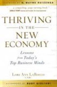 Thriving in the new economy : lessons from today’s top business minds