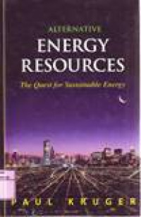 ALTERNATIVE ENERGY RESOURCES THE QUEST FOR SUSTAINABLE ENERGY