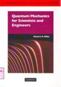 QUANTUM MECHANICS FOR SCIENTISTS AND ENGINEERS