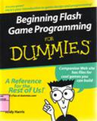 BEGINNING FLASH GAME PROGRAMMING FOR DUMMIES