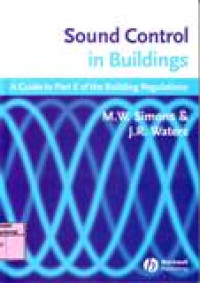 SOUND CONTROL IN BUILDINGS; A GUIDE TO PART E OF THE BUILDING REGULATIONS