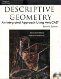 DESCRIPTIVE GEOMETRY : AN INTEGRATED APPROACH USING AUTOCAD