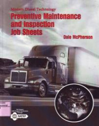 MODERN DIESEL TECHNOLOGY : PREVENTIVE MAINTENANCE AND INSPECTION JOB SHEETS