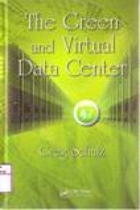 THE GREEN AND VIRTUAL DATA CENTER