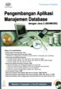 PENGEMBANGAN APLIKASI MANAJEMEN DATABASE DENGAN JAVA 2 (SE/ME/EE)