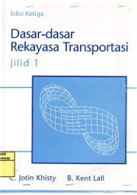 DASAR - DASAR REKAYASA TRANSPORTASI JILID 1