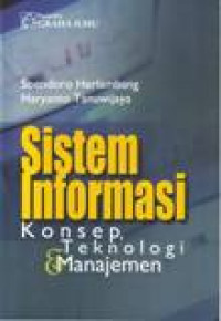 SISTEM INFORMASI; KONSEP, TEKNOLOGI & MANAJEMEN