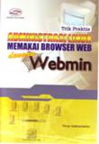 TRIK PRAKTIS ADMINISTRASI LINUX MEMAKAI BROWSER WEB DENGAN WEBMIN