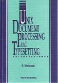 UNIX DOCUMENT PROCESSING AND TYPESETTING