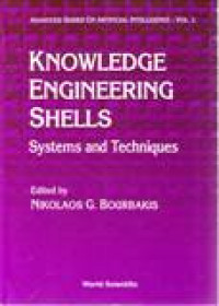 KNOWLEDGE ENGINEERING SHELLS; SYSTEMS AND TECHNIQUES