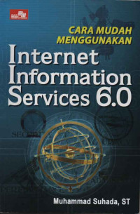 CARA MUDAH MENGGUNAKAN  INTERNET INFORMATION SERVICE 6.0