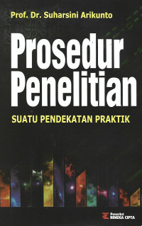 PROSEDUR PENELITIAN SUATU PENDEKATAN PRAKTIK