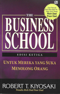 RICH DAD'S THE BUSINESS SCHOOL 3rd EDITION (FOR PEOPLE WHO LIKE HELPING PEOPLE)