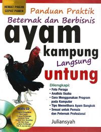 PANDUAN PRAKTIK BETERNAK DAN BERBISNIS AYAM KAMPUNG LANGSUNG UNTUNG