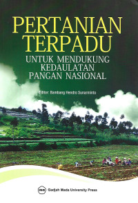 PERTANIAN TERPADU UNTUK MENDUKUNG KEDAULATAN PANGAN NASIONAL