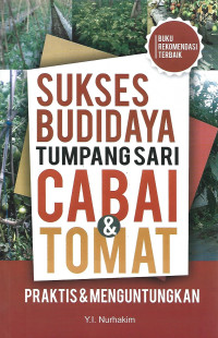 SUKSES BUDIDAYA TUMPANG SARI CABAI & TOMAT (PRAKTIS MENGUNTUNGKAN)