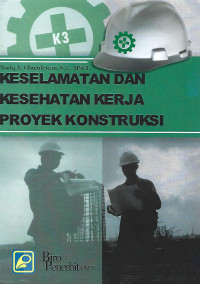 KESELAMATAN DAN KESEHATAN KERJA PEKERJAAN KONSTRUKSI