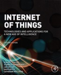 INTERNET OF THINGS: TECHNOLOGIES AND APPLICATIONS FOR A NEW AGE OF INTELLIGENCE