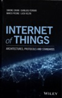 INTERNET OF THINGS: ARCHITECTURES, PROTOCOLS AND STANDARDS