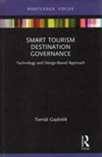 SMART TOURISM DESTINATION GOVERNANCE (TECHNOLOGY AND DESIGN-BASED APPROACH)