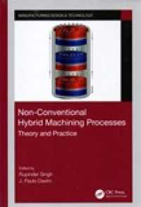 NON-CONVENTIONAL HYBRID MACHINING PROCESSES THEORY AND PRACTICE