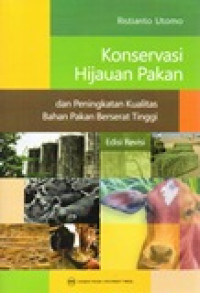 KONSERVASI HIJAUAN PAKAN DAN PENINGKATAN KUALITAS BAHAN PAKAN BERSERAT TINGGI