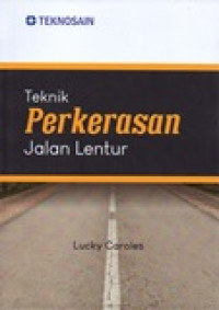 TEKNIK PERKERASAN JALAN LENTUR