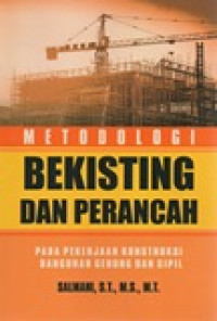 METODOLOGI BEKISTING DAN PERANCAH PADA PEKERJAAN KONSTRUKSI BANGUNAN GEDUNG DAN SIPIL