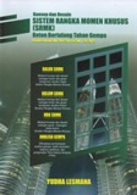 KONSEP DAN DESAIN SISTEM RANGKA MOMEN KHUSUS (SRMK) BETON BERTULANG TAHAN GEMPA BERDASARKAN SNI 2847:2013 & SNI 1726:2012