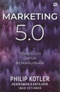 MARKETING 5.0: TEKNOLOGI UNTUK KEMANUSIAAN