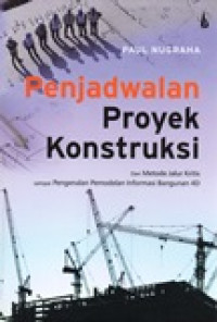 PENJADWALAN PROYEK KONSTRUKSI