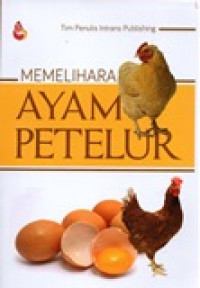 MEMELIHARA AYAM PETELUR