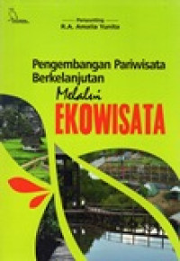 PENGEMBANGAN PARIWISATA BERKELANJUTAN MELALUI EKOWISATA