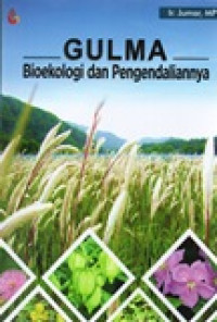 GULMA BIOEKOLOGI DAN PENGENDALIANNYA