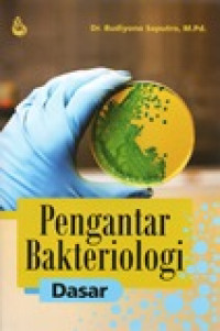 PENGANTAR BAKTERIOLOGI DASAR