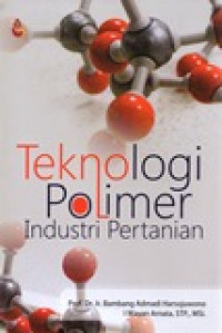 TEKNOLOGI POLIMER INDUSTRI PERTANIAN