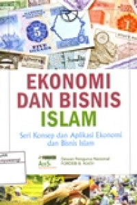 EKONOMI DAN BISNIS ISLAM SERI KONSEP DAN APLIKASI EKONOMI DAN BISNIS ISLAM