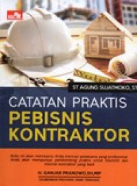 CATATAN PRAKTIS PEBISNIS KONTRAKTOR