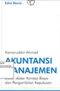 AKUNTANSI MANAJEMEN DASAR-DASAR KONSEP BIAYA DAN PENGAMBILAN KEPUTUSAN