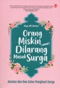 ORANG MISKIN (AMAL) DILARANG MASUK SURGA