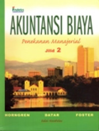 AKUNTANSI BIAYA PENEKANAN MANAJERIAL JILID 2