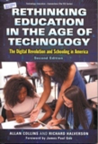 RETHINKING EDUCATION IN THE AGE OF TECHNOLOGY