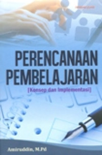 PERENCANAAN PEMBELAJARAN (KONSEP DAN IMPLEMENTASI)