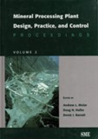 MINERAL PROCESSING PLANT DESIGN,PRACTICE,AND CONTROL PROCEEDINGS