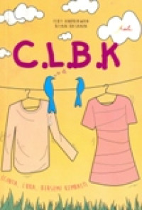 C.L.B.K (CINTA.LUKA.BERSEMI KEMBALI)